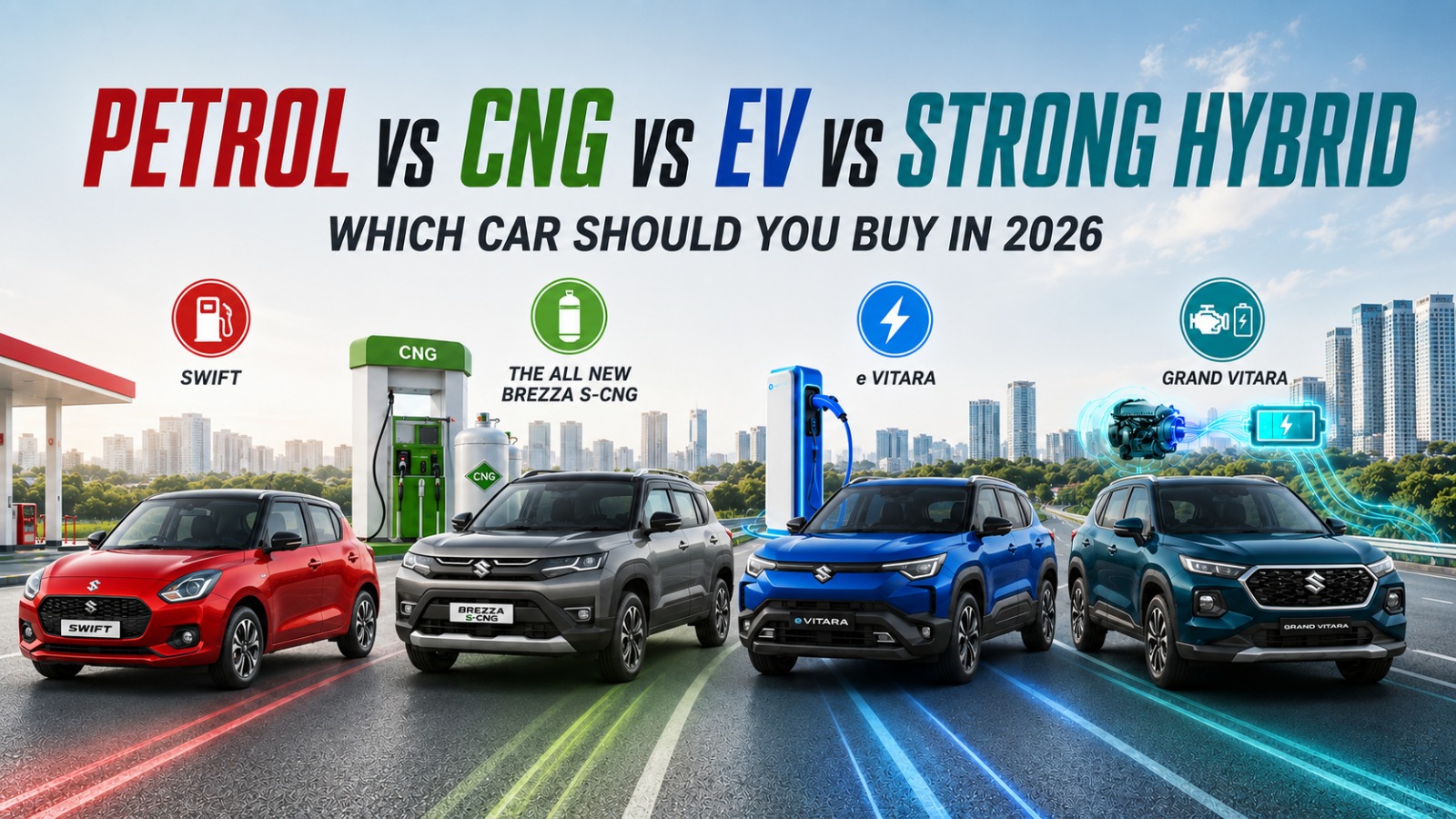 Petrol vs CNG vs EV vs Strong Hybrid: Which Car Should You Buy in 2026?